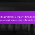 Siding Installation: improved insulation, increased curb appeal, reduced maintenance