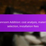 Sunroom Addition: cost analysis, material selection, installation fees