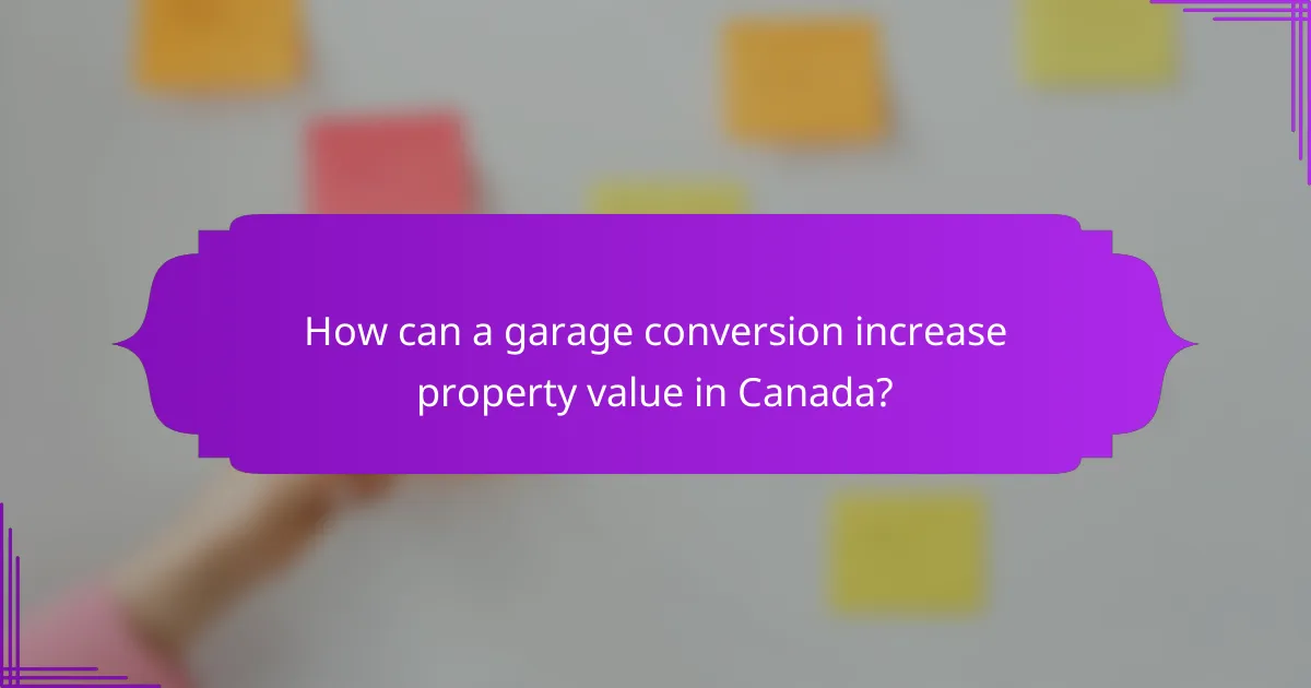 How can a garage conversion increase property value in Canada?