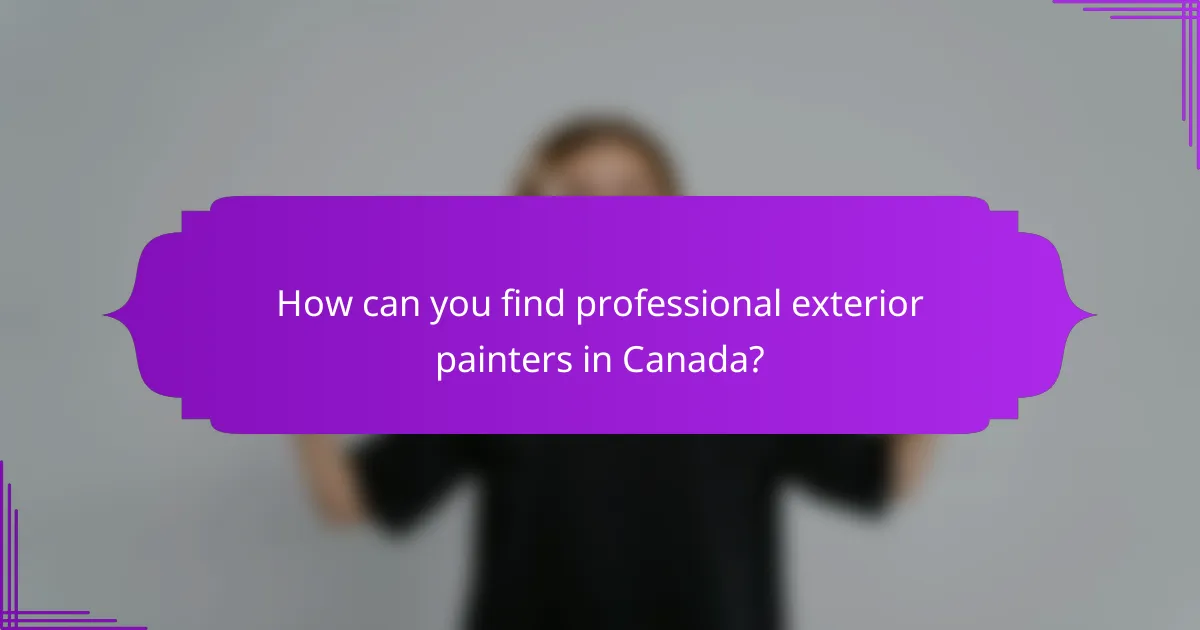 How can you find professional exterior painters in Canada?