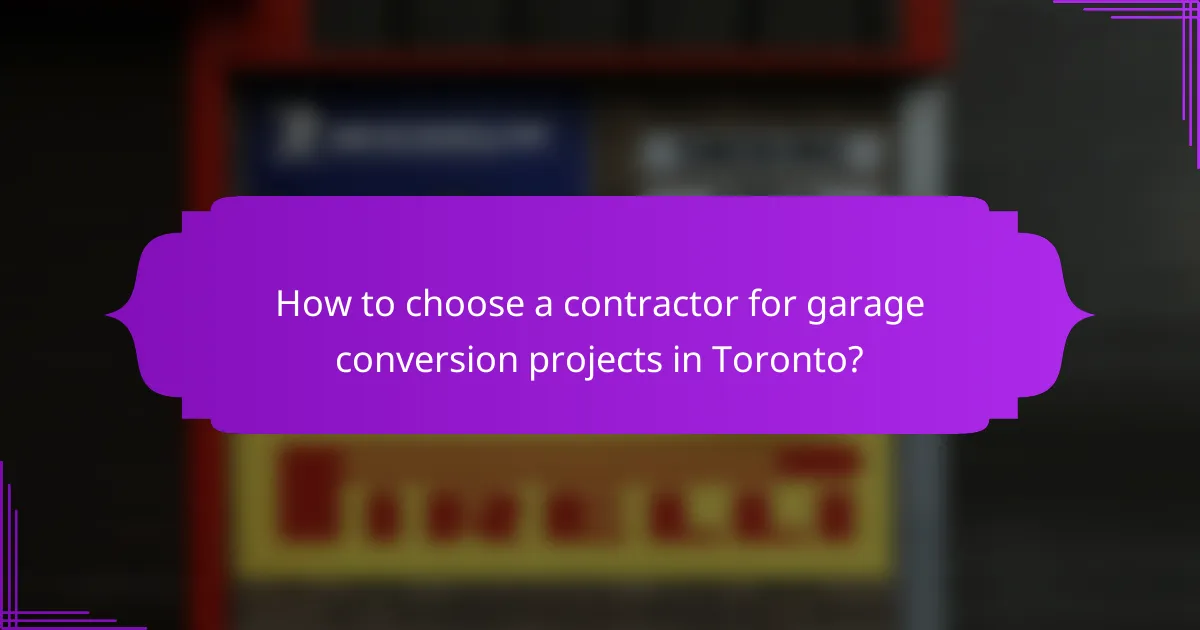 How to choose a contractor for garage conversion projects in Toronto?