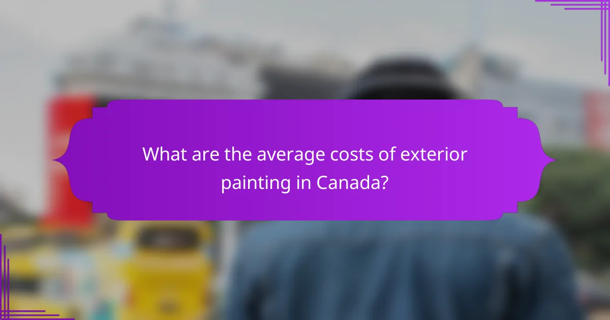 What are the average costs of exterior painting in Canada?