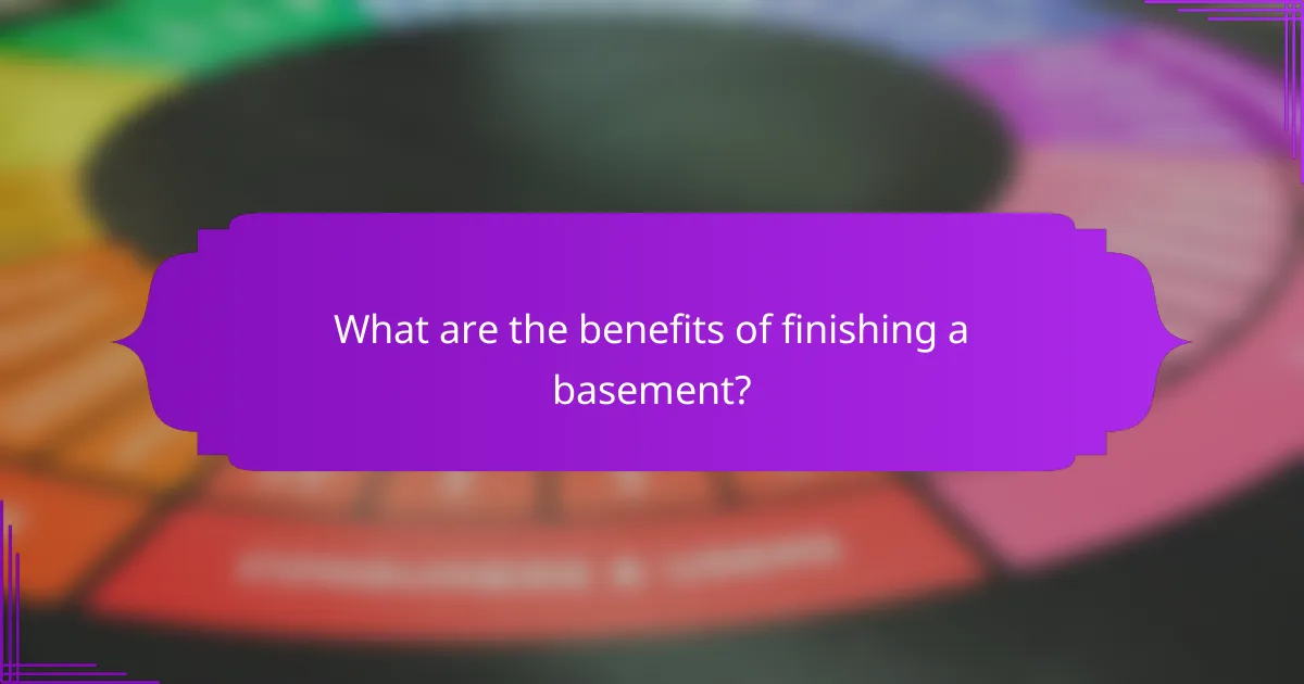 What are the benefits of finishing a basement?