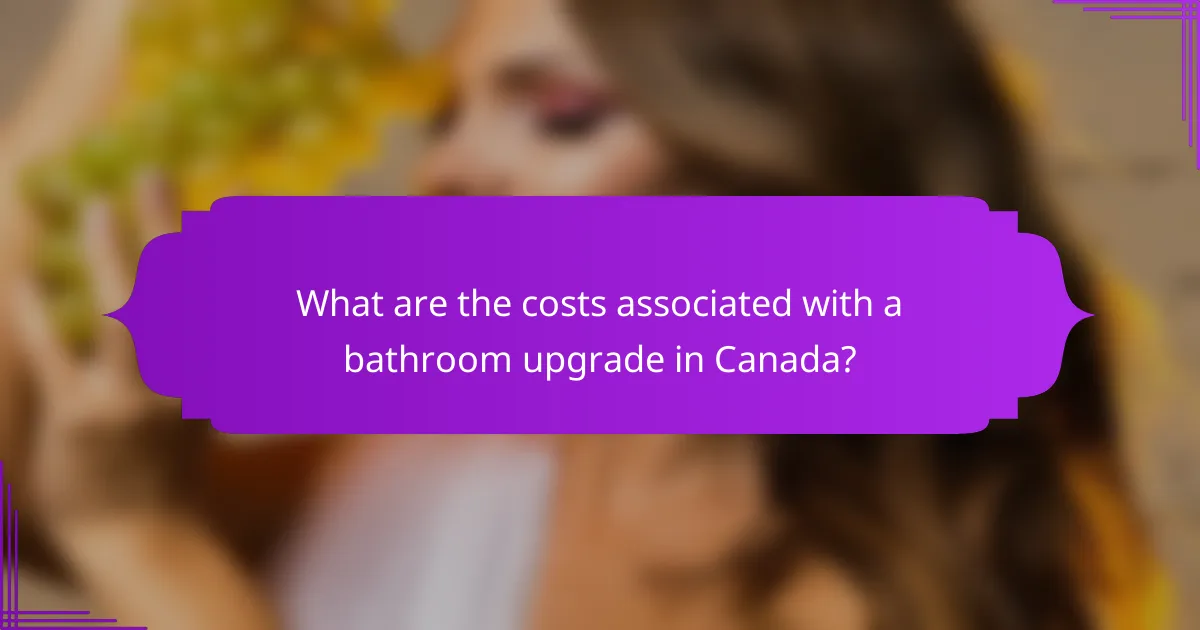 What are the costs associated with a bathroom upgrade in Canada?