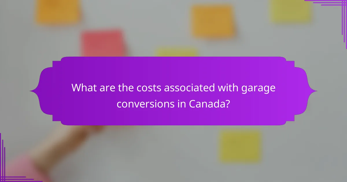 What are the costs associated with garage conversions in Canada?