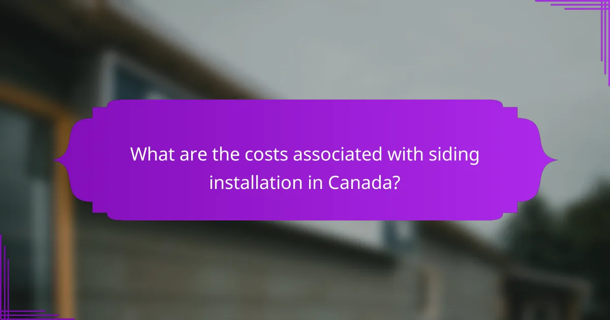What are the costs associated with siding installation in Canada?